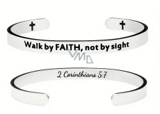 Stainless steel bracelet silver with double-sided engraving We live by faith..., open cuff, 6 mm