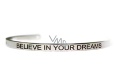 Stainless steel bracelet silver with engraving Believe in your dreams, open cuff, 4 mm